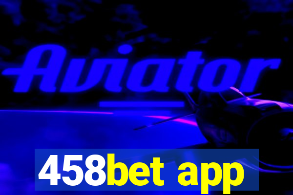 458bet app