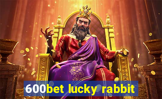 600bet lucky rabbit