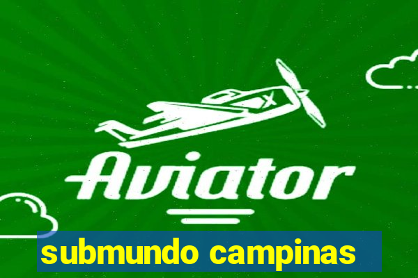 submundo campinas