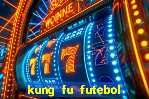 kung fu futebol clube dublado torrent