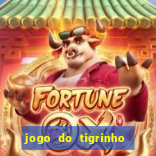 jogo do tigrinho deposito minimo 1 real