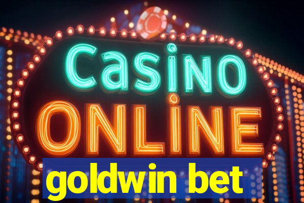 goldwin bet