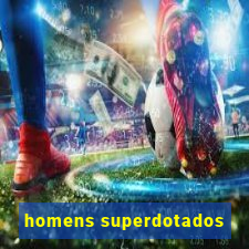 homens superdotados