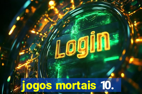 jogos mortais 10.