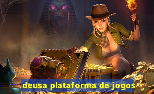 deusa plataforma de jogos