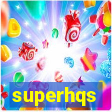 superhqs