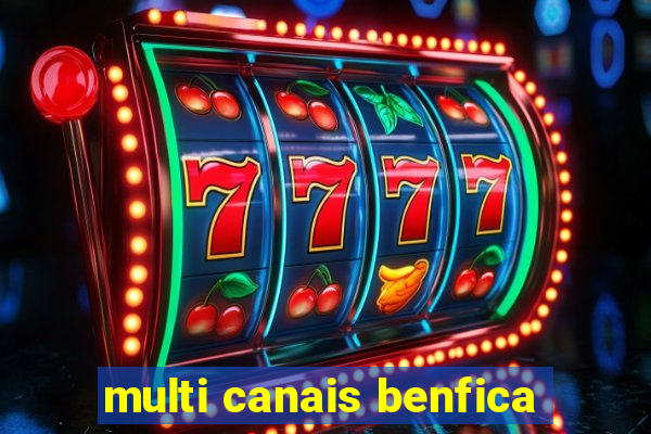 multi canais benfica