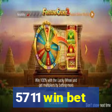 5711 win bet