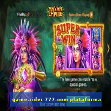 game.rider 777.com plataforma