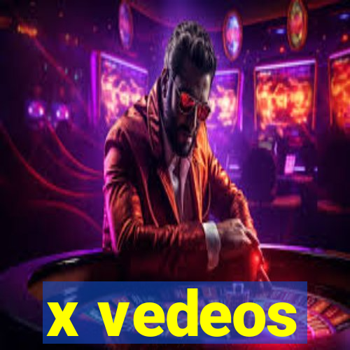 x vedeos