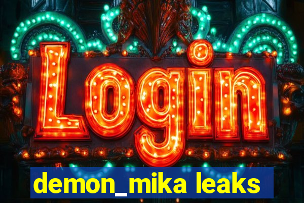 demon_mika leaks