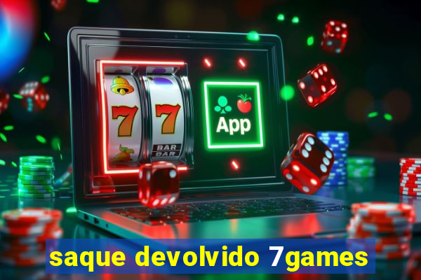 saque devolvido 7games