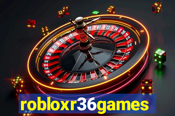 robloxr36games