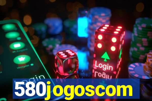 580jogoscom