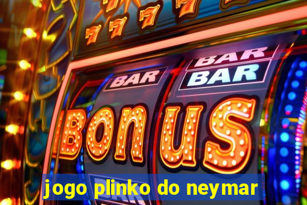 jogo plinko do neymar