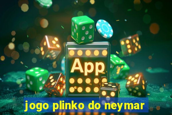 jogo plinko do neymar