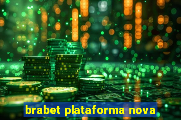 brabet plataforma nova