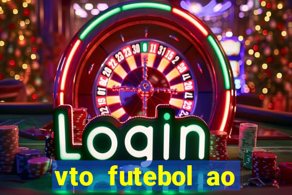 vto futebol ao vivo biz