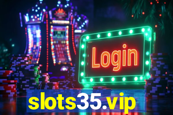 slots35.vip