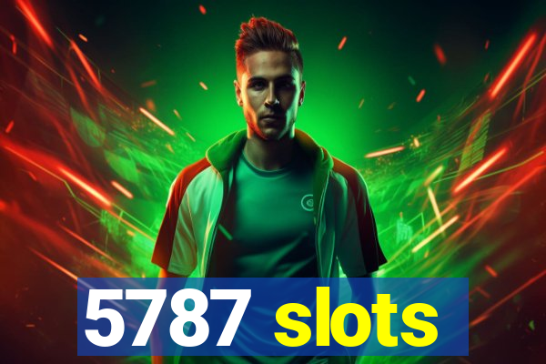 5787 slots