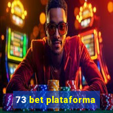 73 bet plataforma