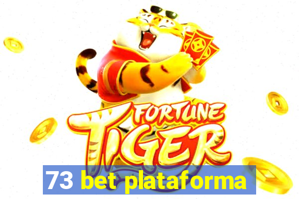 73 bet plataforma