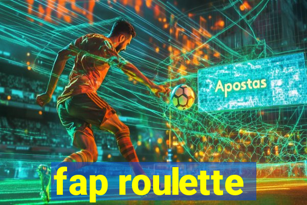 fap roulette