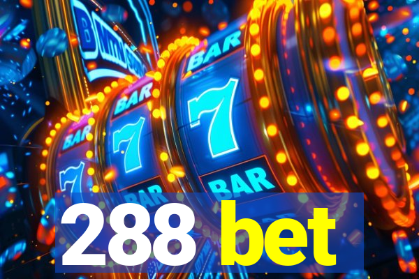 288 bet