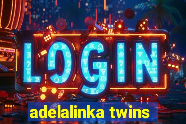 adelalinka twins