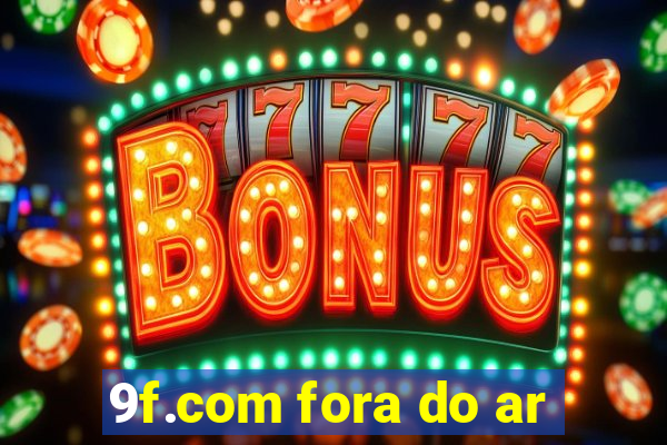 9f.com fora do ar