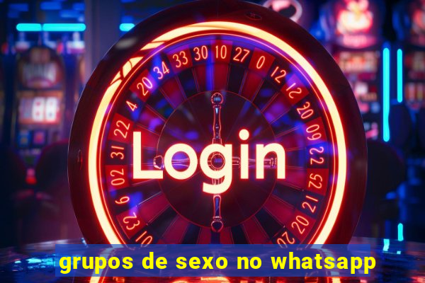 grupos de sexo no whatsapp