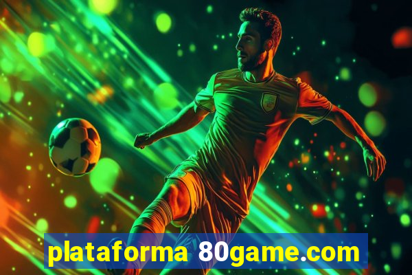 plataforma 80game.com