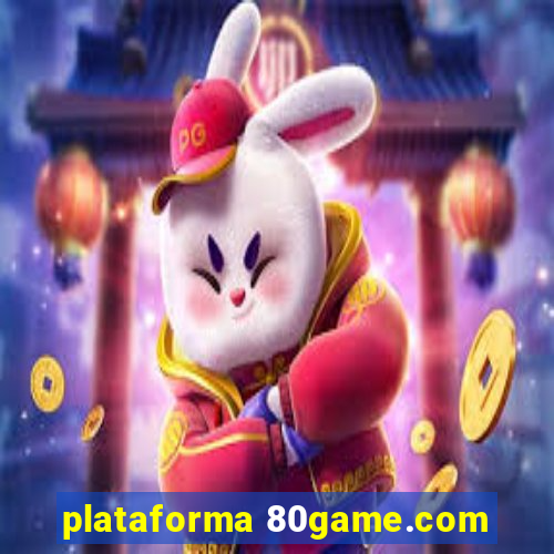 plataforma 80game.com