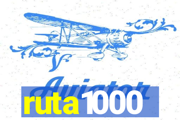 ruta1000