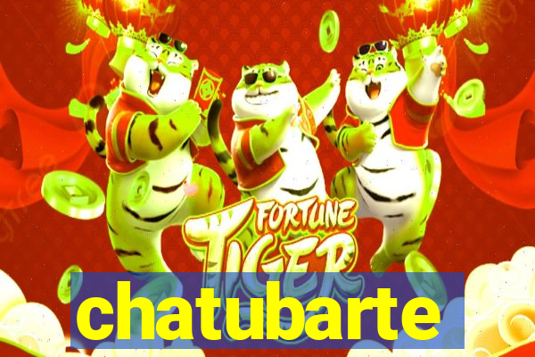 chatubarte