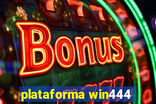 plataforma win444