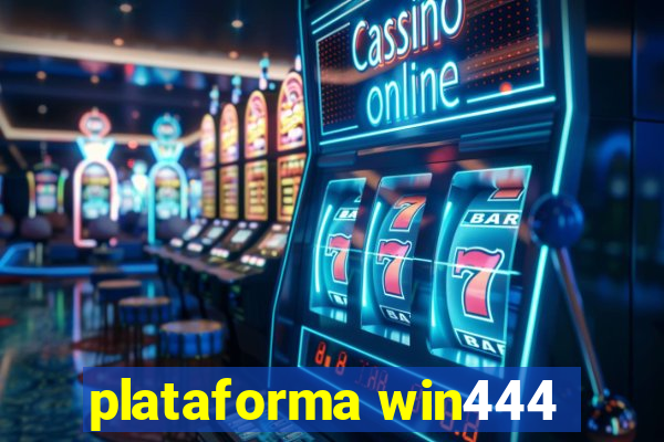 plataforma win444