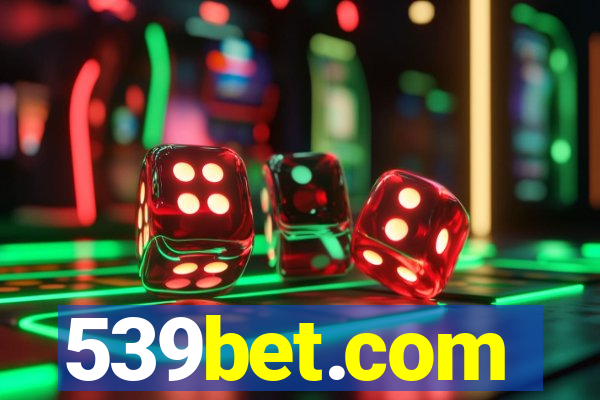 539bet.com