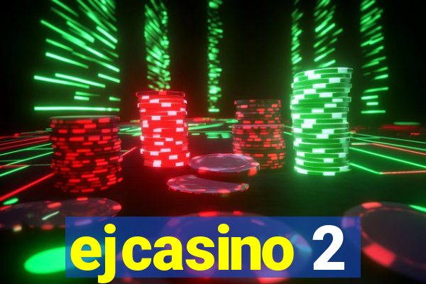 ejcasino 2