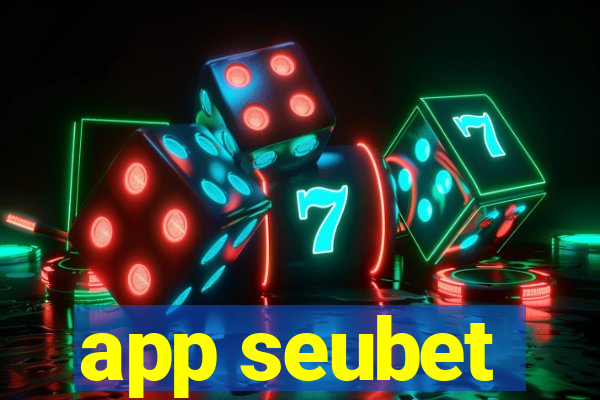 app seubet