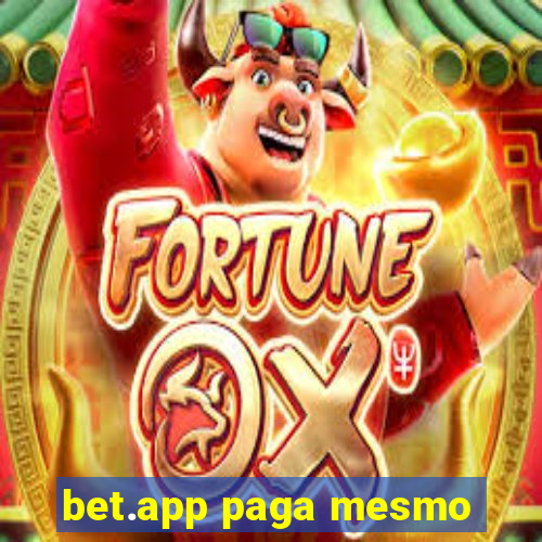 bet.app paga mesmo