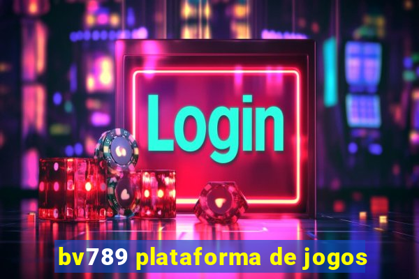 bv789 plataforma de jogos