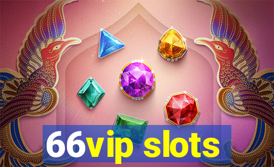 66vip slots