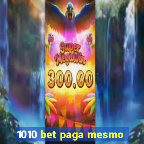 1010 bet paga mesmo