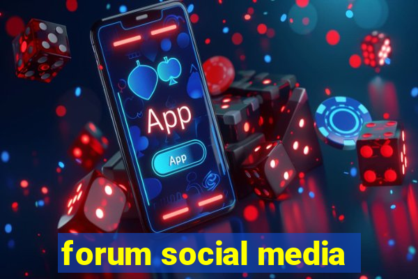 forum social media