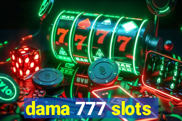 dama 777 slots