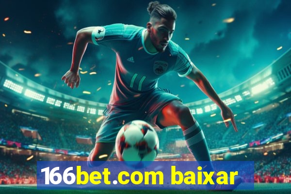 166bet.com baixar