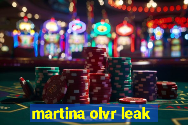 martina olvr leak