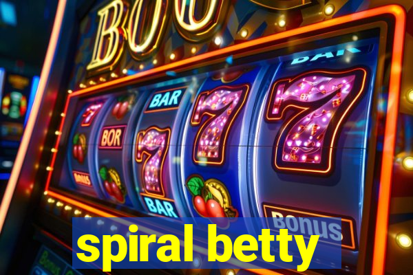 spiral betty