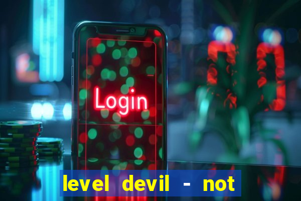 level devil - not a troll game